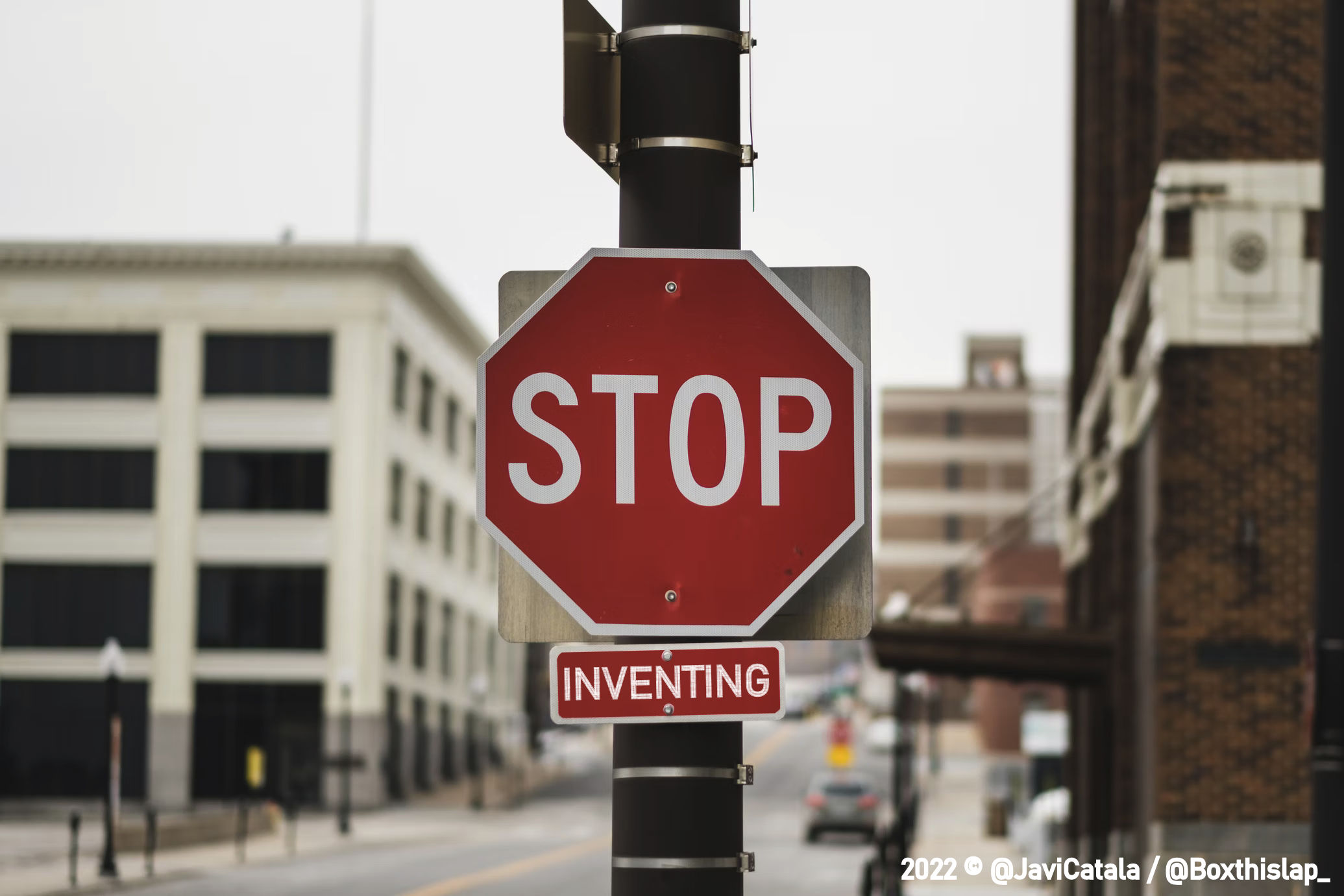 #Stopinventing