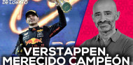 Verstappen, merecido Campeón del Mundo - El Garaje de Lobato | SoyMotor.com